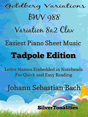 cover image of Goldberg Variations BWV 988 8a2 Clav Easiest Piano Sheet Music Tadpole Edition